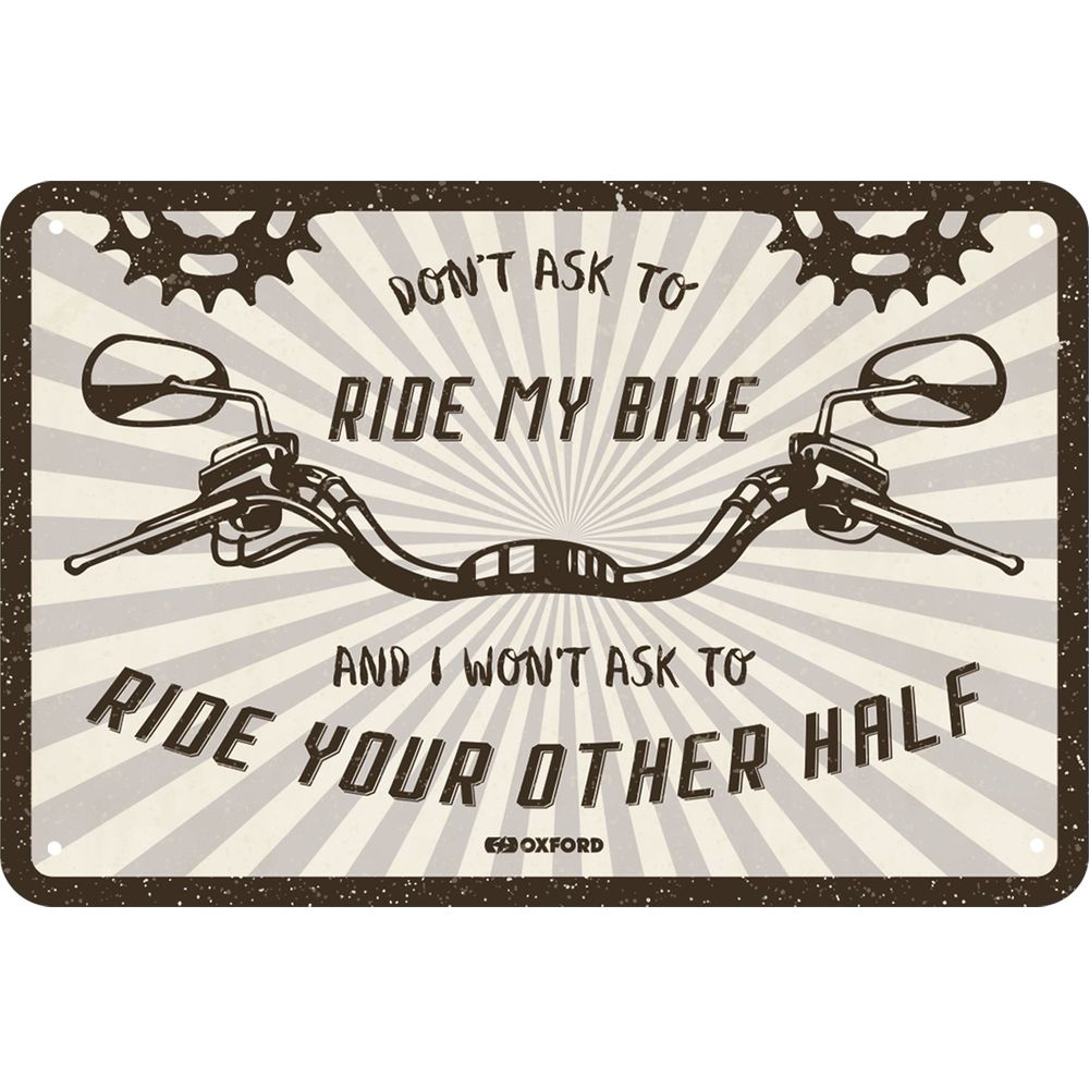 Oxford Dont Ask To Ride My Bike Garage Metal Sign - 30cm x 20cm x 0.25mm FREE 1 YEAR Returns, FREE UK Delivery | ThrottleChimp